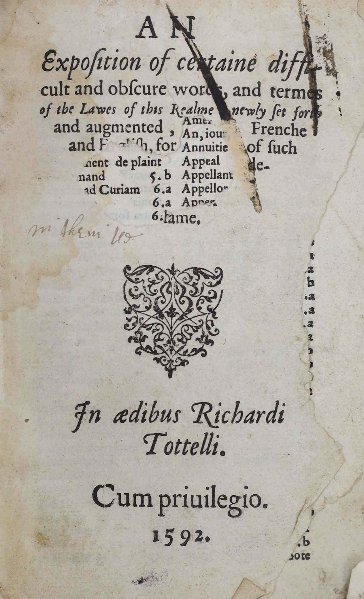[Rastell, John] An Exposition of Certaine Difficult and Obscure Words, and Termes of the Lawes of this Realme, partly black letter. (4), 196ff; old vellum, ms lettered on spine, sm.8vo. In aedibus Richardi Tottelli ... 1